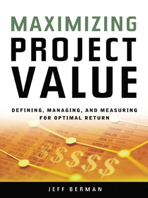 cover image of Maximizing Project Value